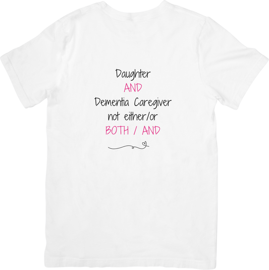 Daughter and Dementia Caregiver T-Shirt